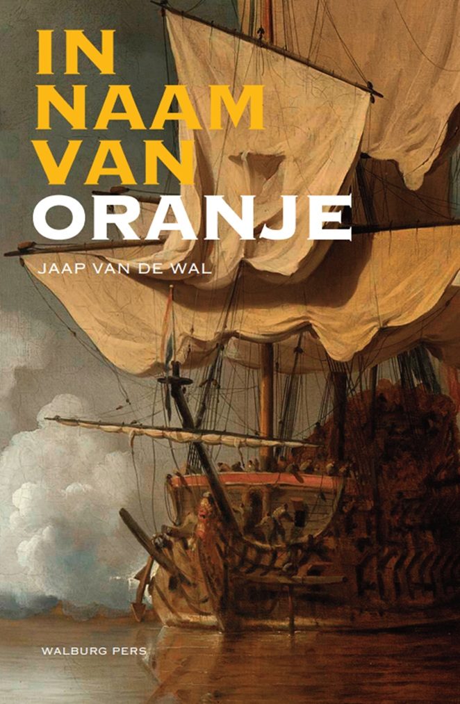 In naam van Oranje Omslag van een boek met een scheepsafbeelding en de titel "In naam van Oranje".